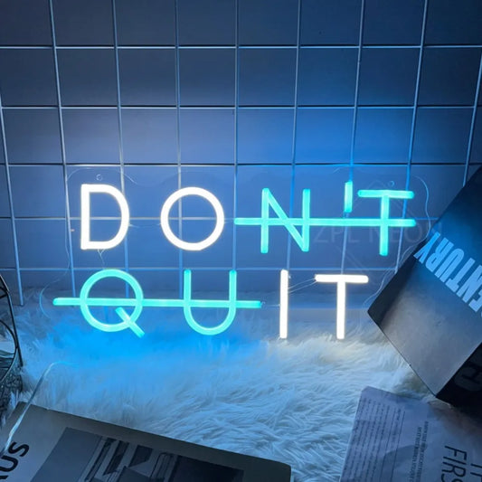 Inspirierendes Neon-Schild – "DON'T QUIT" Beleuchtung